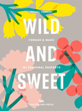 Wild And Sweet: How to forage your own dessert，狂野甜美：如何寻找自己的甜点
