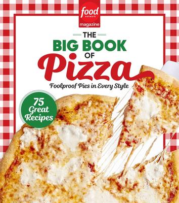Food Network Magazine The Big Book of Pizza，Food Network Magazine：披萨之书