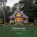 Pavilion Living: Architecture, Patronage, and Well-Being，庭院生活：建筑、赞助和福祉（精装配掀盖式盒）