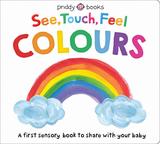 【First Sensory Book】See Touch Feel Colours，【感官认知书】观看/触摸/感受：颜色