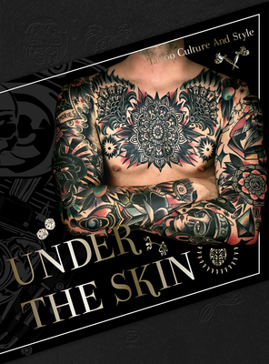 【亚文化系列】UNDER THE SKIN：Tattoo Culture and Style，视觉亚文化：刺青