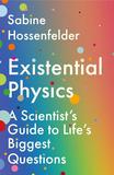 Existential Physics: A Scientist’s Guide to Life’s Biggest Questions，存在物理学：科学家对生命中最大问题的指导