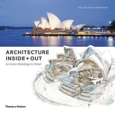 Architecture Inside + Out: 50 Iconic Buildings in Detail，建筑内外:50个标志性建筑细节