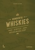 Wonderful whiskies：43 stories about famous single malt bottles，美妙威士忌：43个单一麦芽苏格兰威士忌的故事