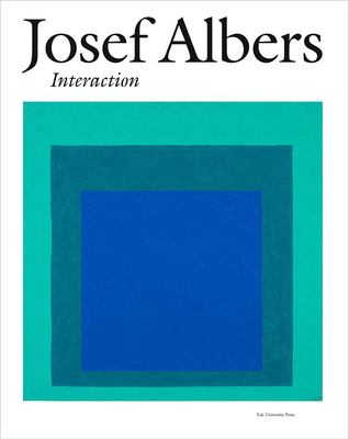 Josef Albers: Interaction，约瑟夫·阿尔伯斯：互动