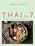 Thai in 7: Delicious Thai recipes in 7 ingredients or fewer，7种食材的泰国料理:7种或更少配料的美味泰国料理