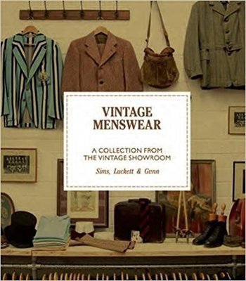 Vintage Menswear: A Collection from The Vintage Showroom，复古男装：复古陈列室的收藏