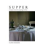 Supper : Recipes Worth Staying in For，晚餐：值得留恋的食谱
