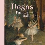 Degas, Painter of Ballerinas，【获奖作者Susan Goldman Rubin】德加:芭蕾画家
