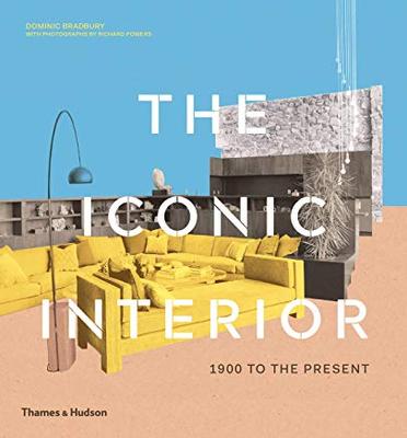 The Iconic Interior: 1900 to the Present，标志性室内设计:1900年至今