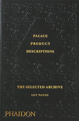 Palace Product Descriptions: The Selected Archive，街头潮牌Palace Skateboards产品说明 精选档案