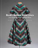 Real Clothes, Real Lives : 200 Years of What Women Wore，真实服装.真实生活：200 年来的女性穿着