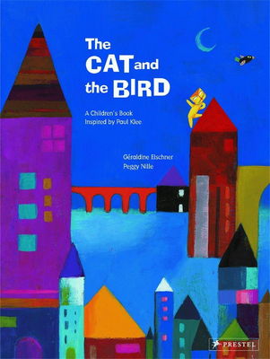 The Cat and the Bird: A Children‘s Book Inspired by Paul Klee，猫和鸟:保罗·克莱恩启发的儿童读物