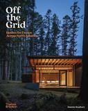 Off the Grid : Houses for Escape Across North America，离网生活：北美隐世住宅