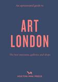 【An Opinionated Guide】to Art London，固执己见的伦敦艺术指南