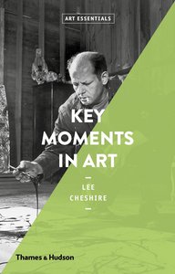【Art Essentials】Key Moments in Art ，艺术上的关键时刻