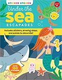 【Sticker Stories】Under the Sea Escapades: Includes stickers, drawing steps, and scenes to decorate!，