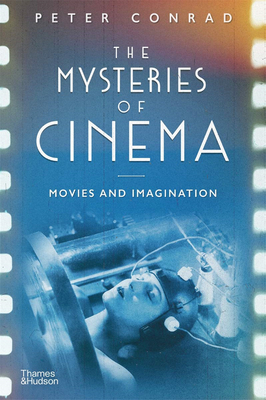 The Mysteries of Cinema: Movies and Imagination，电影的奥秘：电影与想象里