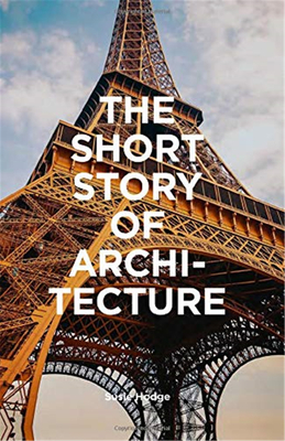 【The Short Story of】Architecture，建筑的短篇故事:关键风格、建筑、元素和材料的袖珍指南