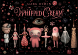 The Art of Mark Ryden’s Whipped Cream: For the American Ballet Theatre，马克·雷登的奶油艺术:美国芭蕾舞剧院