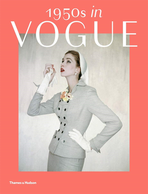 1950s in Vogue: The Jessica Daves Years 1952-1962，《时尚》1950:杰茜卡·戴维斯1952-1962