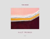 Tom Hegen: Salt Works，汤姆·哈根：盐系列空中摄影