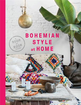 Bohemian Style at Home: A Room by Room Guide，波西米亚风格之家