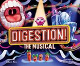 Digestion! The Musical，消化! 百老汇音乐剧
