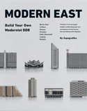 Modern East: Build Your Own Modernist DDR，现代东方:建立你自己的现代DDR