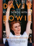 David Bowie: Rock ’n’ Roll with Me，大卫·鲍伊:摄影回忆录