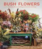 Bush Flowers，丛林之花：澳大利亚绿植与花艺装饰