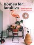 Homes for Families:Stylish living for kids and parents，家庭住宅：孩子和父母的时尚生活方式