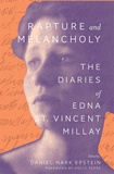 Rapture and Melancholy: The Diaries of Edna St. Vincent Millay，狂喜与忧郁：埃德娜·圣文森特·米莱的日记
