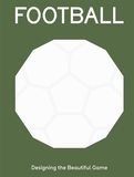FOOTBALL: Designing the Beautiful Game，足球：背后的设计故事