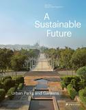 A Sustainable Future: Urban Parks and Gardens，可持续的未来：城市公园与花园