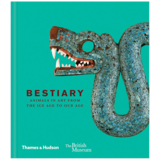 【The British Museum】Bestiary: Animals in Art from the Ice Age to Our Age，动物寓言集:从冰河时代到我们这个时代的艺术中的动物
