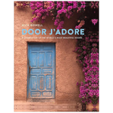 Door J‘Adore: A celebration of the world‘s most beautiful doors，大门：致敬世界上美丽的门